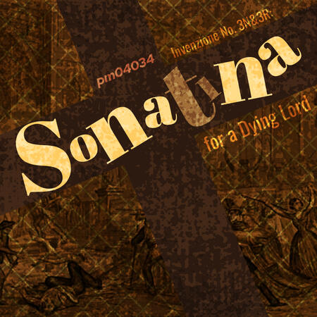 pm04034 - Invenzione No. 3N&3R: Sonatina for a Dying Lord