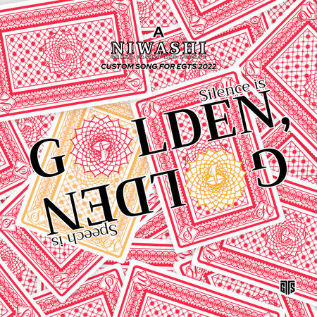 NIWASHI - Silence is Golden, Speech is Golden (collab with Jerry; main design by Jerry)